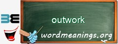 WordMeaning blackboard for outwork